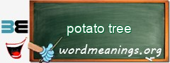 WordMeaning blackboard for potato tree